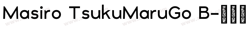 Masiro TsukuMaruGo B字体转换